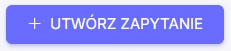 Utwórz zapytanie